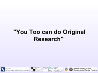 &quot;You Too can do Original Research&quot;   