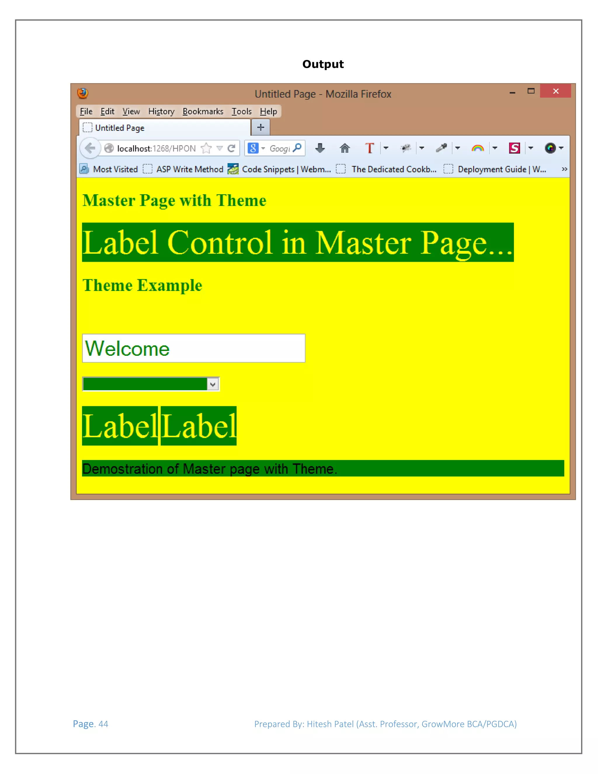  
Output

 
 

 Page. 44                                                                  Prepared By: Hitesh Patel (Asst. Professor, GrowMore BCA/PGDCA) 

 

 