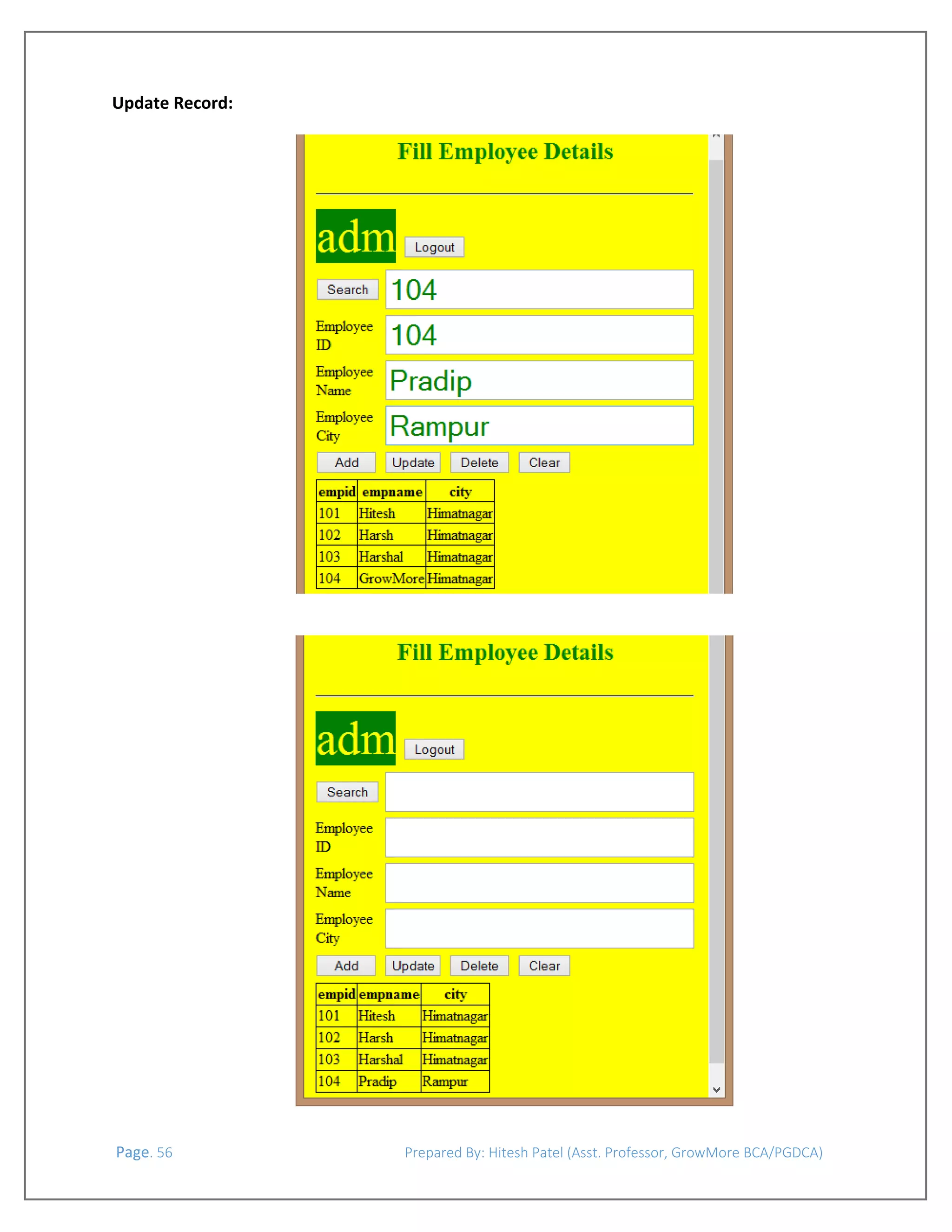  

Update Record: 
 

 
 

 

 
 Page. 56                                                                  Prepared By: Hitesh Patel (Asst. Professor, GrowMore BCA/PGDCA) 

 