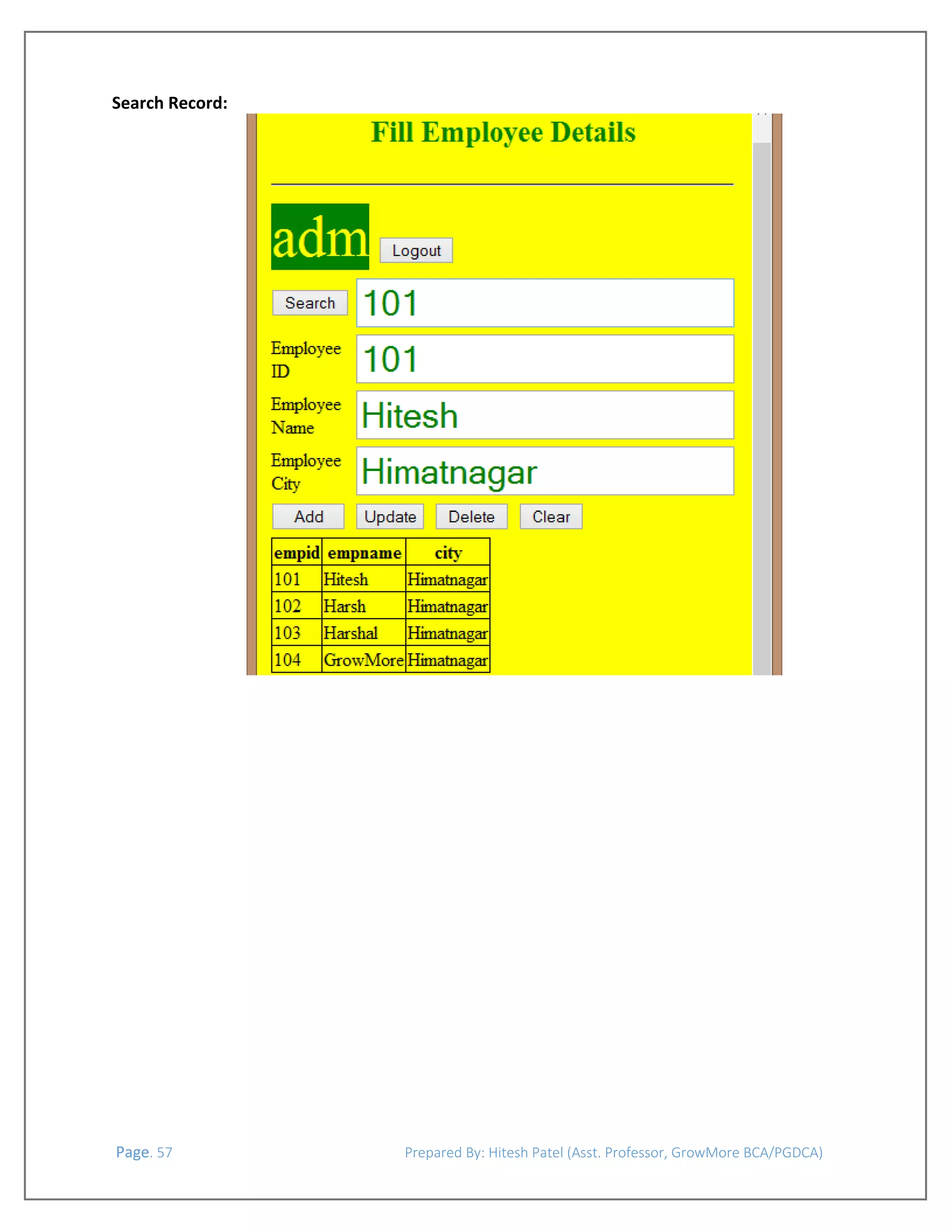  

Search Record: 

 

 

 Page. 57                                                                  Prepared By: Hitesh Patel (Asst. Professor, GrowMore BCA/PGDCA) 

 