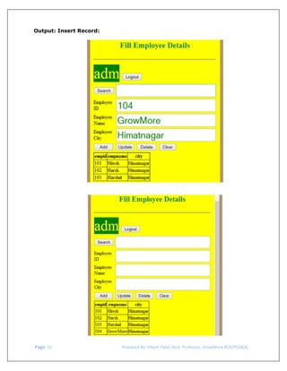  
Output: Insert Record:

 
 

 

 
 Page. 55                                                                  Prepared By: Hitesh Patel (Asst. Professor, GrowMore BCA/PGDCA) 

 