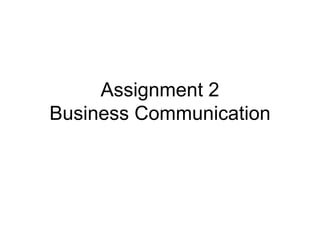 Assignment 2 Business Communication 