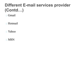 Gmail
Hotmail
Yahoo
MSN
 