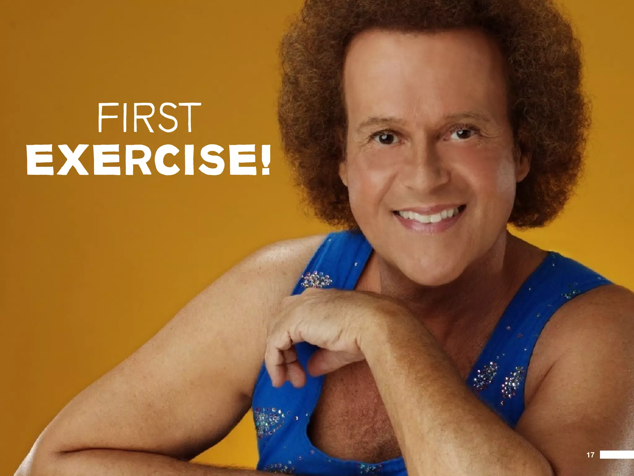 FIRST
EXERCISE!




            17
 