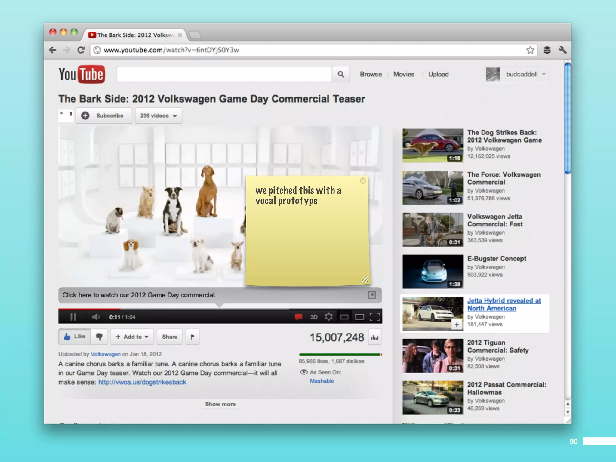 we pitched this with a
vocal prototype




                         90
 