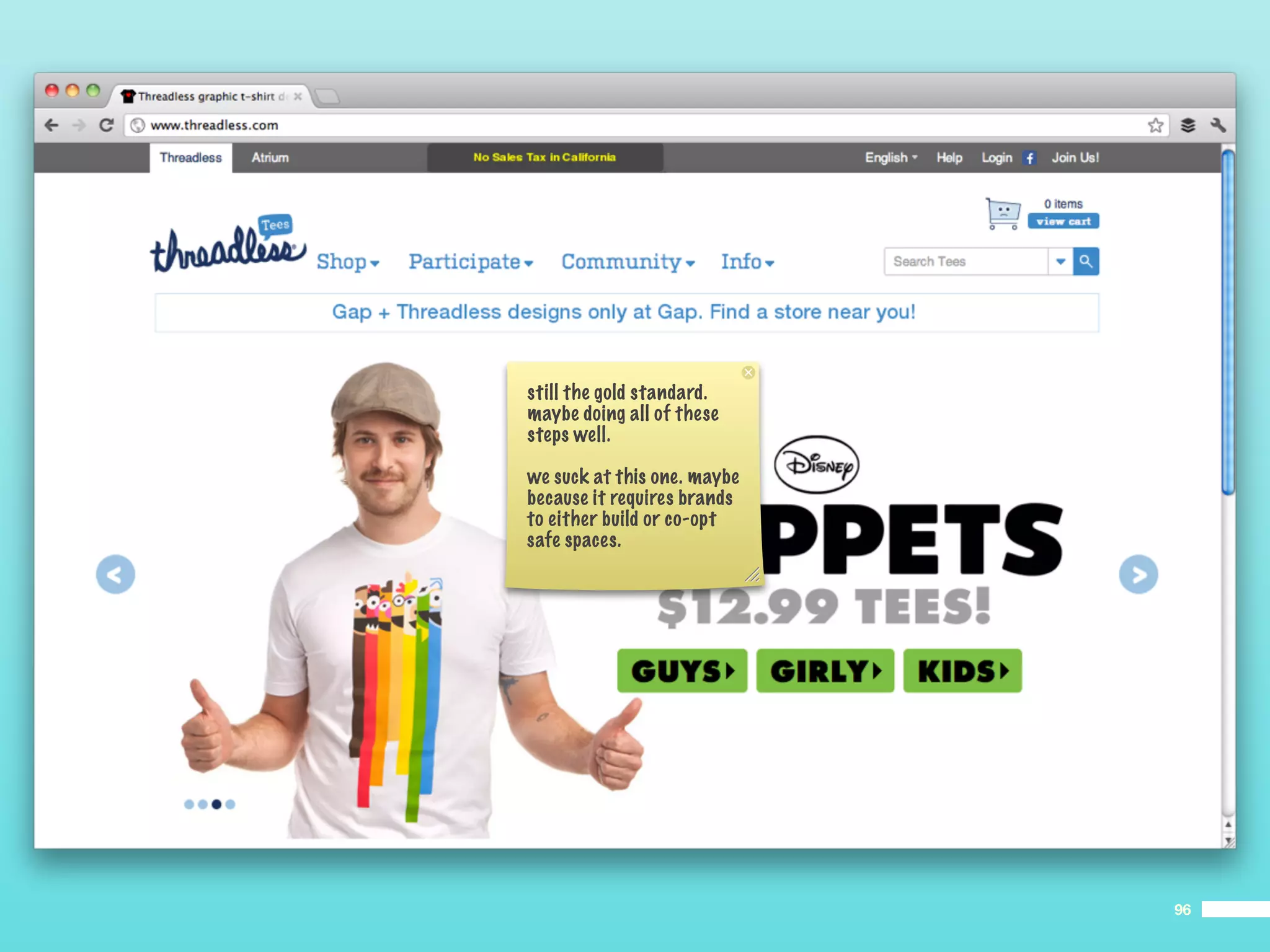 still the gold standard.
maybe doing all of these
steps well.

we suck at this one. maybe
because it requires brands
to either build or co-opt
safe spaces.




                             96
 