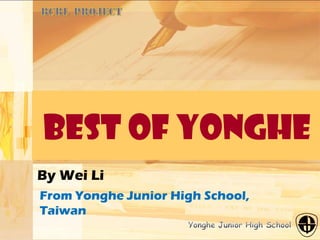Best of Yonghe By Wei Li From Yonghe Junior High School, Taiwan 