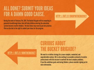 ALL DONE? SUBMIT YOUR IDEAS
FOR A DAMN GOOD CAUSE.                                                              HTTP://BIT...