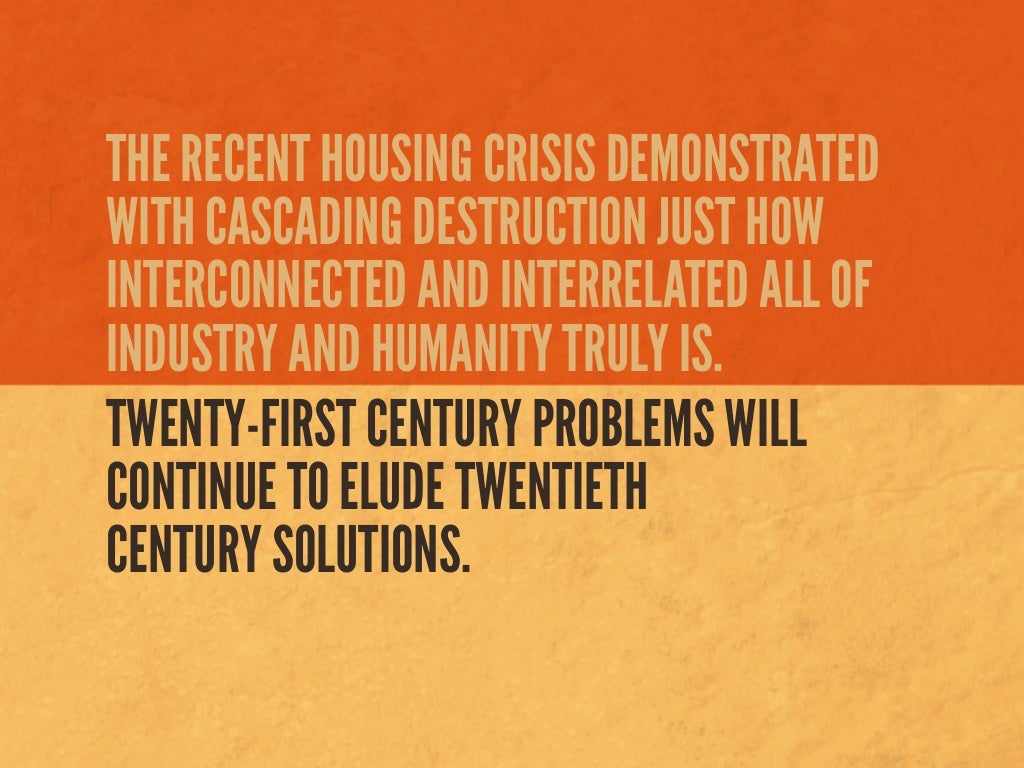 THE RECENT HOUSING CRISIS DEMONSTRATED