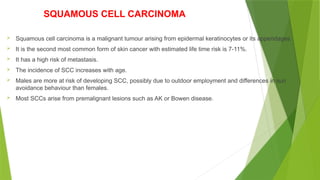 Basal cell carcinoma and sqamous cell ca | PPTX