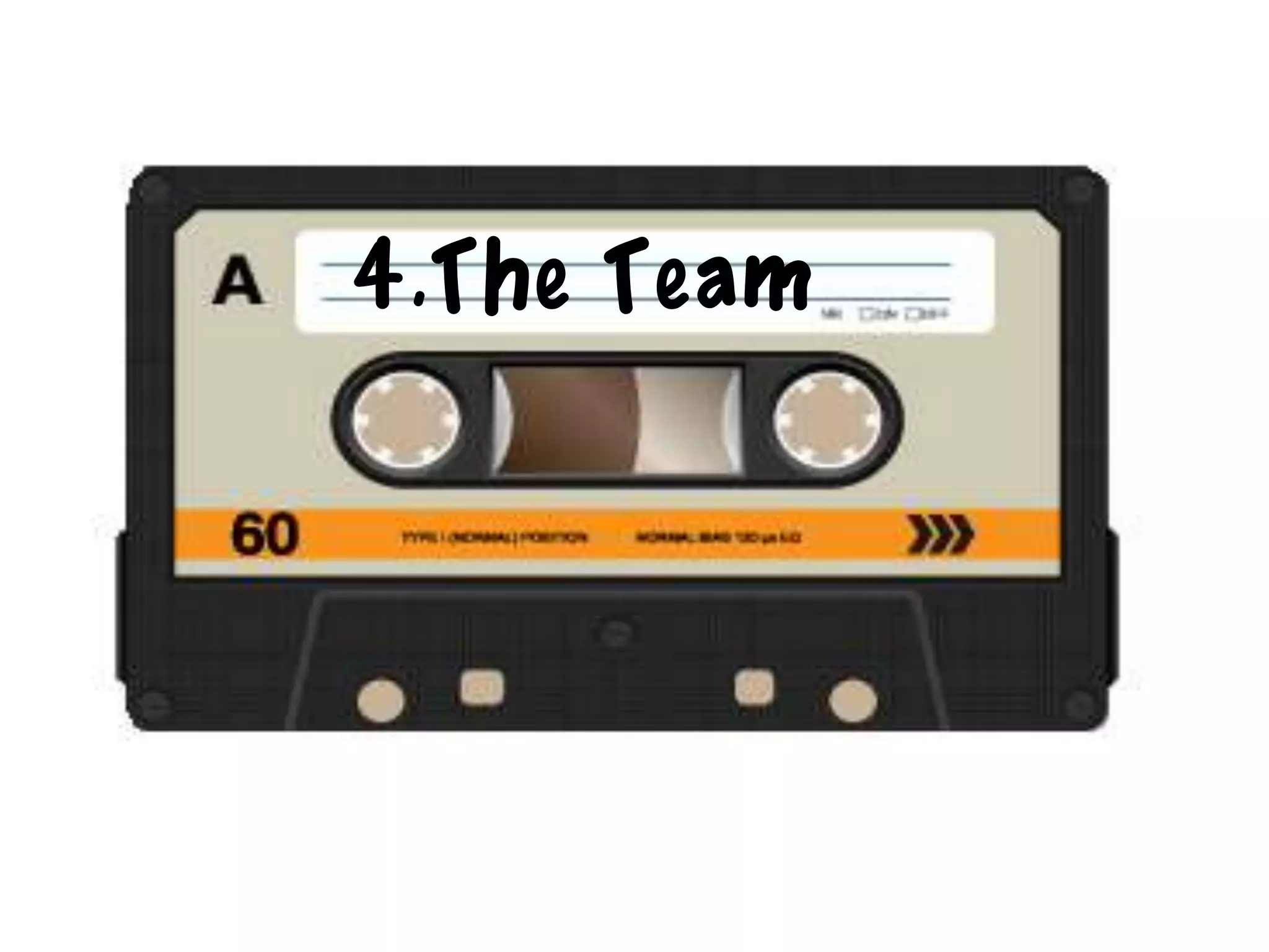 4.The Team
 