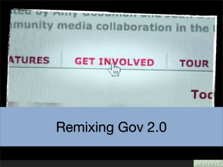 Remixing Gov 2.0
 