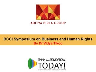 BCCI Symposium on Business and Human Rights
By Dr Vidya Tikoo
 