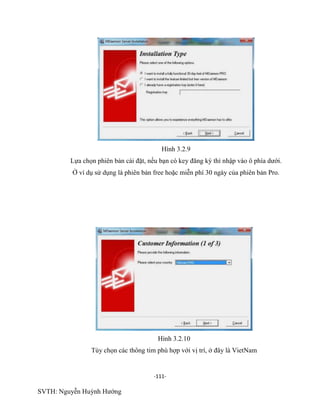 -111-
SVTH: Nguyễn Huỳnh Hướng
Hình 3.2.9
Lựa chọn phiên bản cài đặt, nếu bạn có key đăng ký thì nhập vào ô phía dưới.
Ở ví dụ sử dụng là phiên bản free hoặc miễn phí 30 ngày của phiên bản Pro.
Hình 3.2.10
Tùy chọn các thông tim phù hợp với vị trí, ở đây là VietNam
 