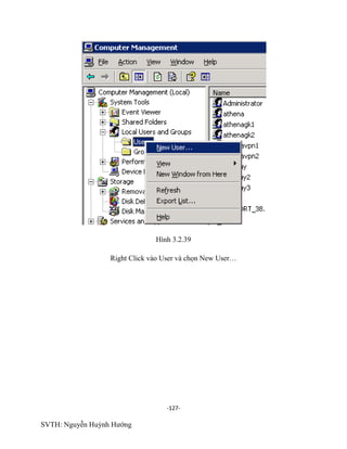 -127-
SVTH: Nguyễn Huỳnh Hướng
Hình 3.2.39
Right Click vào User và chọn New User…
 