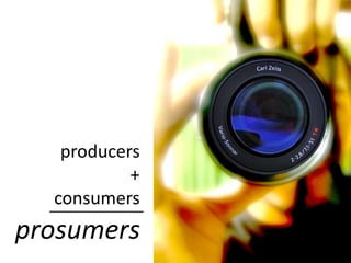 producers+consumersprosumers
