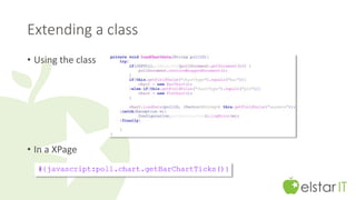 Extending a class 
• Using the class 
• In a XPage 
 