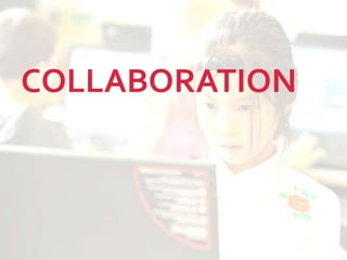 COLLABORATION
 