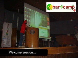 Welcome session… 