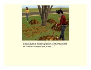 By noon, she had made her deci si on and w alked all over the house i n search of the guy
she had to send home. She found Ham i n the front yard raki ng leaves and approached
hi m, tryi ng to smi le and completely fai li ng. “Hi , Ham.”
 