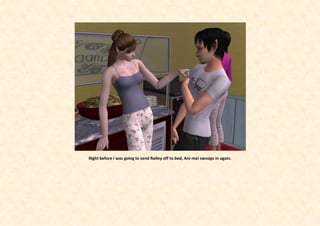 Right before I was going to send Rolley off to bed, Ani-mei swoops in again.
 