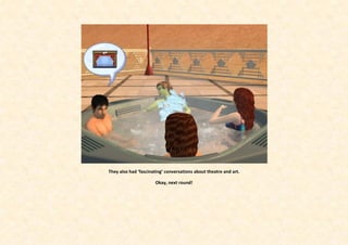 They also had ‘fascinating’ conversations about theatre and art.

                      Okay, next round!
 