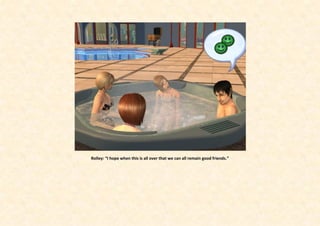 Rolley: “I hope when this is all over that we can all remain good friends.”
 