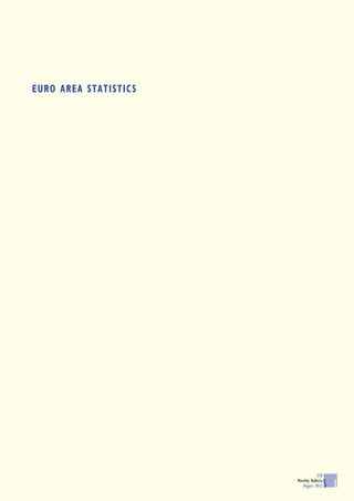 EURO AREA STATISTICS




                                   ECB
                       Monthly Bulletin
                          August 2012     S 1
 