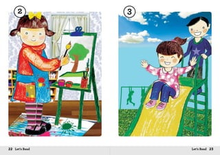 22 Let’s Read 23Let’s Read
2 3
 