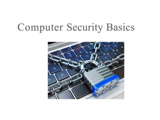 Computer Security Basics
 