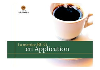 La matrice BCG
   en Application
 