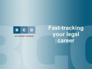 Fast-tracking your legal career 
