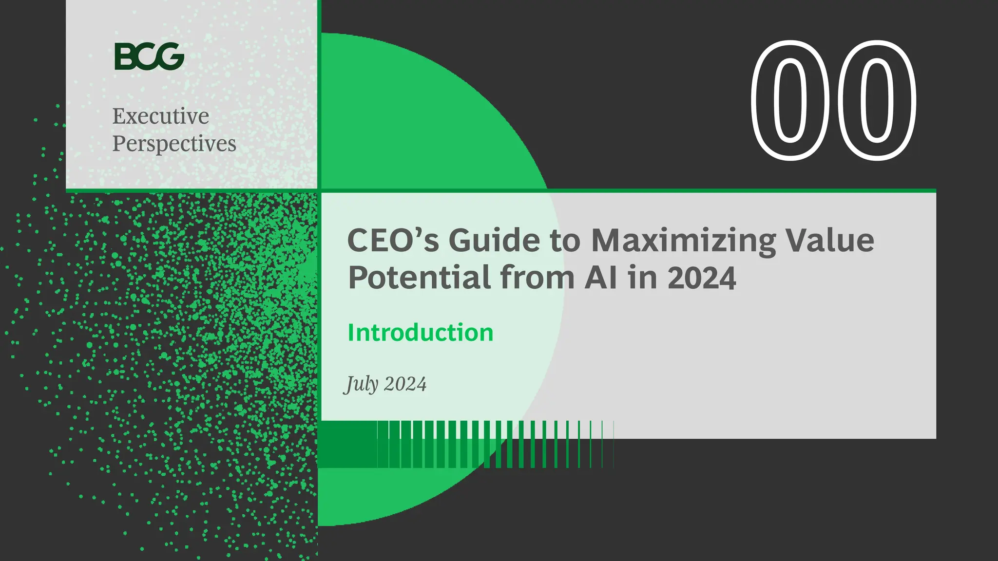 Executive
Perspectives
July 2024
Introduction
CEO’s Guide to Maximizing Value
Potential from AI in 2024
 