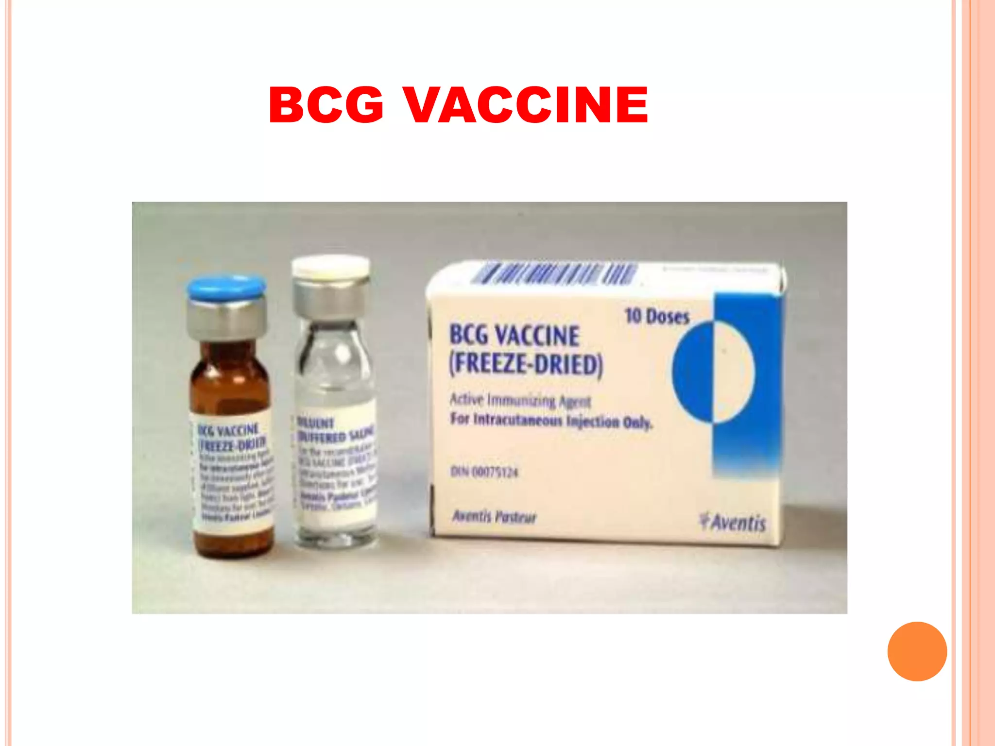 BCG VACCINE
 