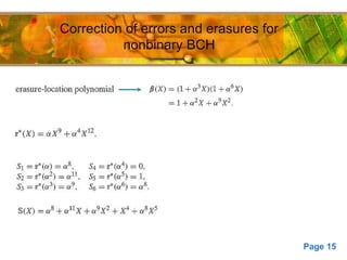 Page 15
Correction of errors and erasures for nonbinary
BCH
Correction of errors and erasures for
nonbinary BCH
 