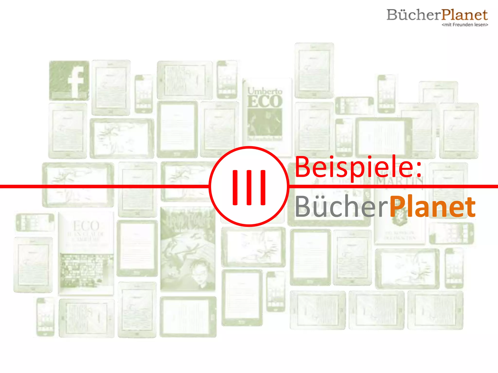 Beispiele:
III   BücherPlanet
 