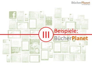Beispiele:
III   BücherPlanet
 