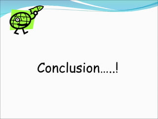 Conclusion…..! 