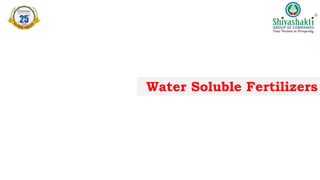 Water Soluble Fertilizers
 