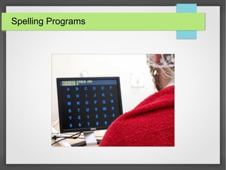 Spelling Programs
 