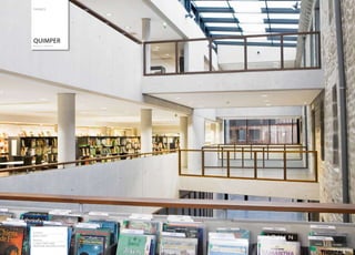 FR AN C E




     QUIMPER
     MEDIA LIBRARY




     Architect
     MARC ISEPPI
     Shelving
     CLASSIC STEEL AND
18
18   FRONTLINE SHELVING SYSTEM
 