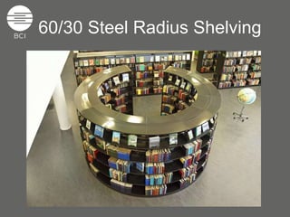 60/30 Steel Radius Shelving