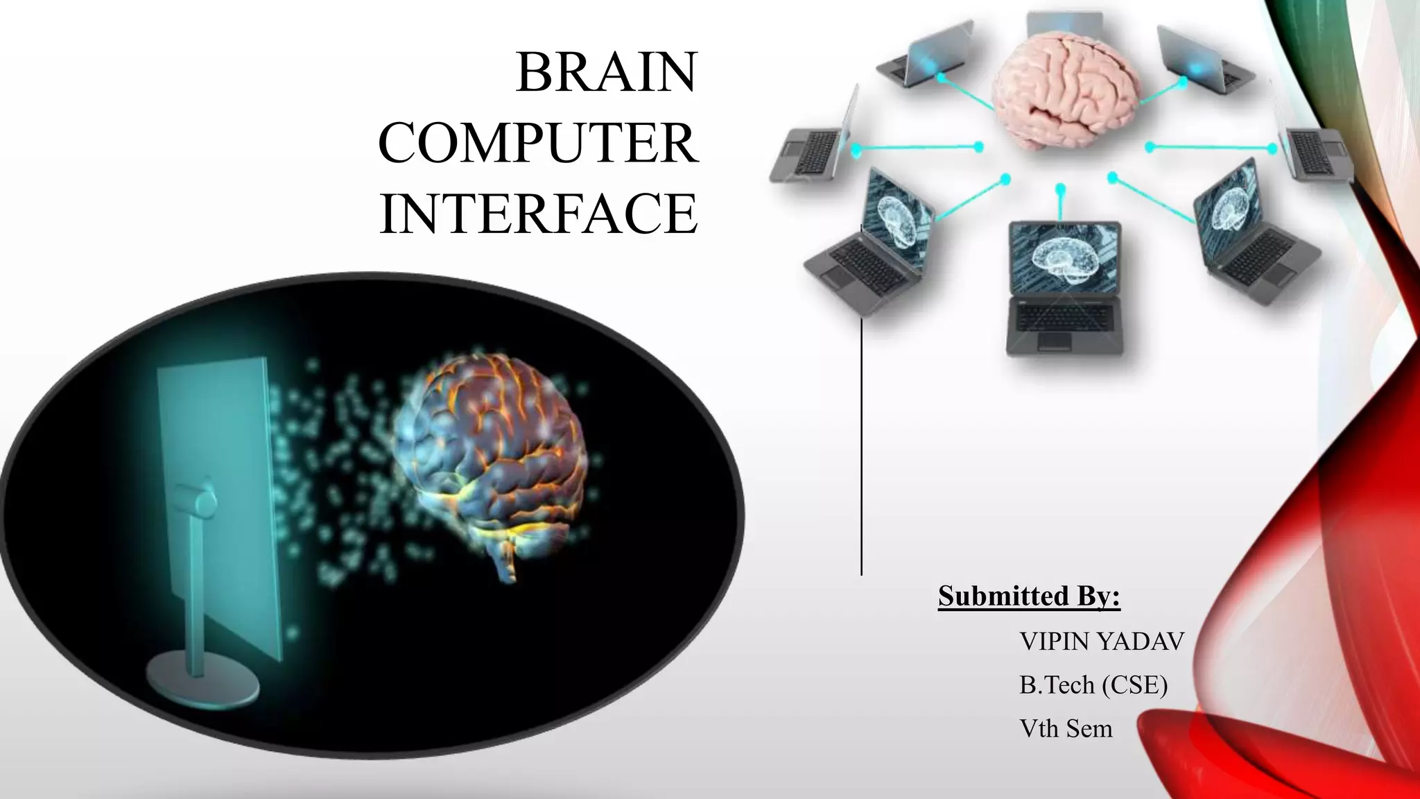 Brain Computer Interface by Vipin Yadav | PPT | Free Download