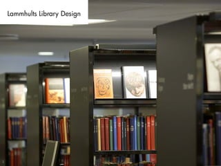Lammhults Library Design




1
 