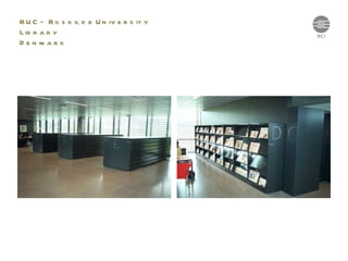 RUC – Roskilde University Library Denmark 