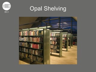 Opal Shelving 
