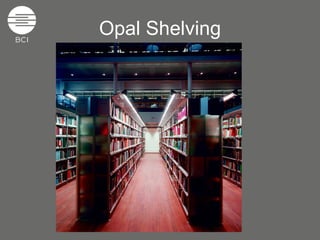 Opal Shelving 