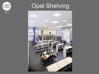 Opal Shelving 