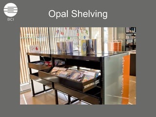 Opal Shelving 
