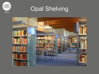 Opal Shelving 